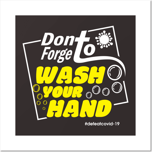 Dont Forget Wash Your Hand Wall Art by QT-Shirt